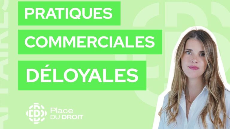 Les pratiques commerciales déloyales : définition et sanctions